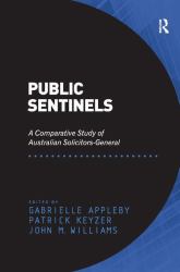 Public Sentinels : A Comparative Study of Australian Solicitors-General