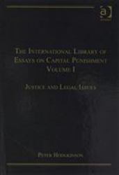 The International Library of Essays on Capital Punishment: 3-Volume Set
