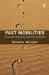 Past Mobilities : Archaeological Approaches to Movement and Mobility