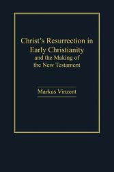 Christ's Resurrection in Early Christianity