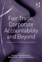 Fair Trade, Corporate Accountability and Beyond