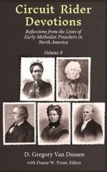 Circuit Rider Devotions : Reflections from the Lives of Early Methodist Preachers in North America, Volume 3