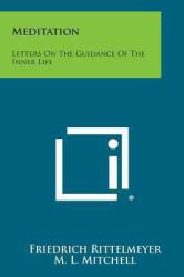 Meditation : Letters on the Guidance of the Inner Life