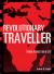 Revolutionary Traveller : Freeze-Frames from a Life