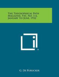 The Theosophical Path Magazine, V41, No. 1-6, January to June 1932