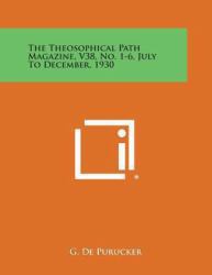 The Theosophical Path Magazine, V38, No. 1-6, July to December 1930