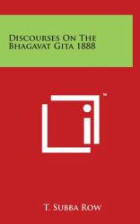 Discourses on the Bhagavat Gita 1888
