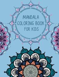 Mandala : Coloring Book for Kids