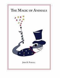 The Magic of Animals : Second Edition