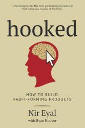 Hooked : A Guide to Building Habit-Forming Products