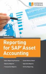 Reporting for SAP Asset Accounting : Learn about the Complete Reporting Solutions for Asset Accounting