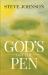 God's Got the Pen : Remembering Who I Am and Why I'm Here - Again