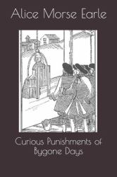 Curious Punishments of Bygone Days