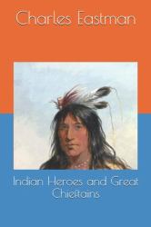 Indian Heroes and Great Chieftains