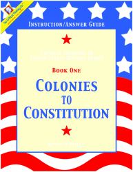 Colonies to Constitution - Instruction / Answer Guide