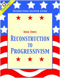 Reconstruction to Progressivism - Instruction / Answer Guide