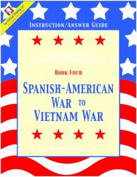 Spanish-American War to Vietnam War - Instruction / Answer Guide