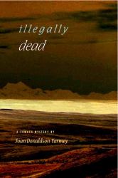 Illegally Dead : A Sumach Mystery