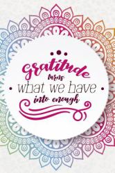 Gratitude Turns What We Have into Enough : Gratitude Planner Guide Inspiration for a Better Living