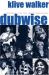 Dubwise : Reasoning from the Reggae Underground