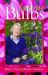 Lois Hole's Favorite Bulbs : Better Choices, Better Gardens
