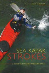 Sea Kayak Strokes : A Guide to Efficient Paddling Skills