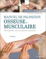 Manuel de Palpation Osseuse et Musculaire, 3e édition