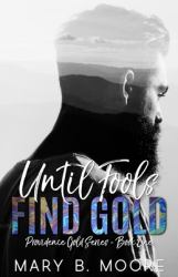 Until Fools Find Gold : Happily Ever Alpha World