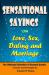 Sensational Sayings on Love, Sex, Dating and Marriage : The Ultimate Collection of Sensual Quotes