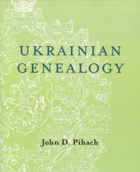 Ukrainian Genealogy : A Beginner's Guide