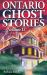 Ontario Ghost Stories : Volume II