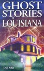 Ghost Stories of Louisiana