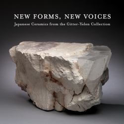 New Forms, New Voices : Japanese Ceramics from the Gitter-Yelen Collection