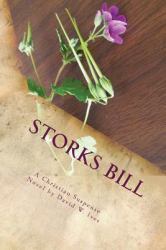 Storks Bill : To Most They Were Common Weeds, but to Her They Were the Message