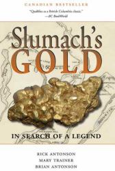Slumach's Gold : In Search of a Legend