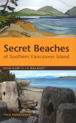 Secret Beaches of Southern Vancouver Island : Qualicum to the Malahat