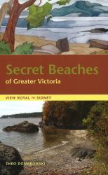 Secret Beaches of Greater Victoria : View Royal to Sidney