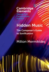 Hidden Music : The Composer's Guide to Sonification