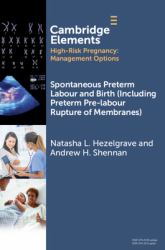 Spontaneous Preterm Labour and Birth (Including Preterm Pre-Labour Rupture of Membranes)