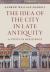 The Idea of the City in Late Antiquity : A Study in Resilience