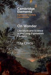 On Wonder : Literature and Science in the Long Eighteenth Century