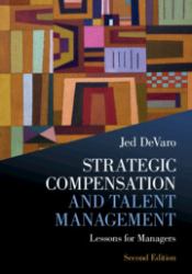 Strategic Compensation and Talent Management : Lessons for Managers