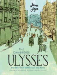 The Cambridge Ulysses: the 1922 Text with Essays and Notes : Library Edition