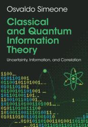 Classical and Quantum Information Theory : Uncertainty, Information, and Correlation