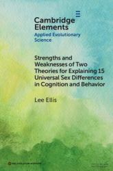 Strengths and Weaknesses of Two Theories for Explaining 15 Universal Sex Differences in Cognition and Behavior