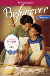 Finding Freedom : An Addy Classic Volume 1