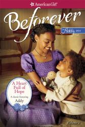 A Heart Full of Hope : An Addy Classic Volume 2