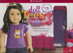 Doll Tees: Felt Fashions : Design and Decorate Tees That Are Sure to Please!