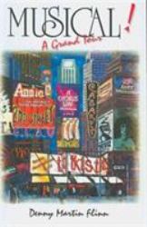 Musical! : A Grand Tour Rise, Glory, Fall