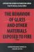 The Behavior of Glass and Other Materials Exposed to Fire The Behavior of Glass and Other Materials Exposed to Fire